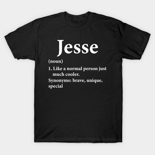 Jesse Name Definition Funny Personalized T-Shirt by HawaiPlus